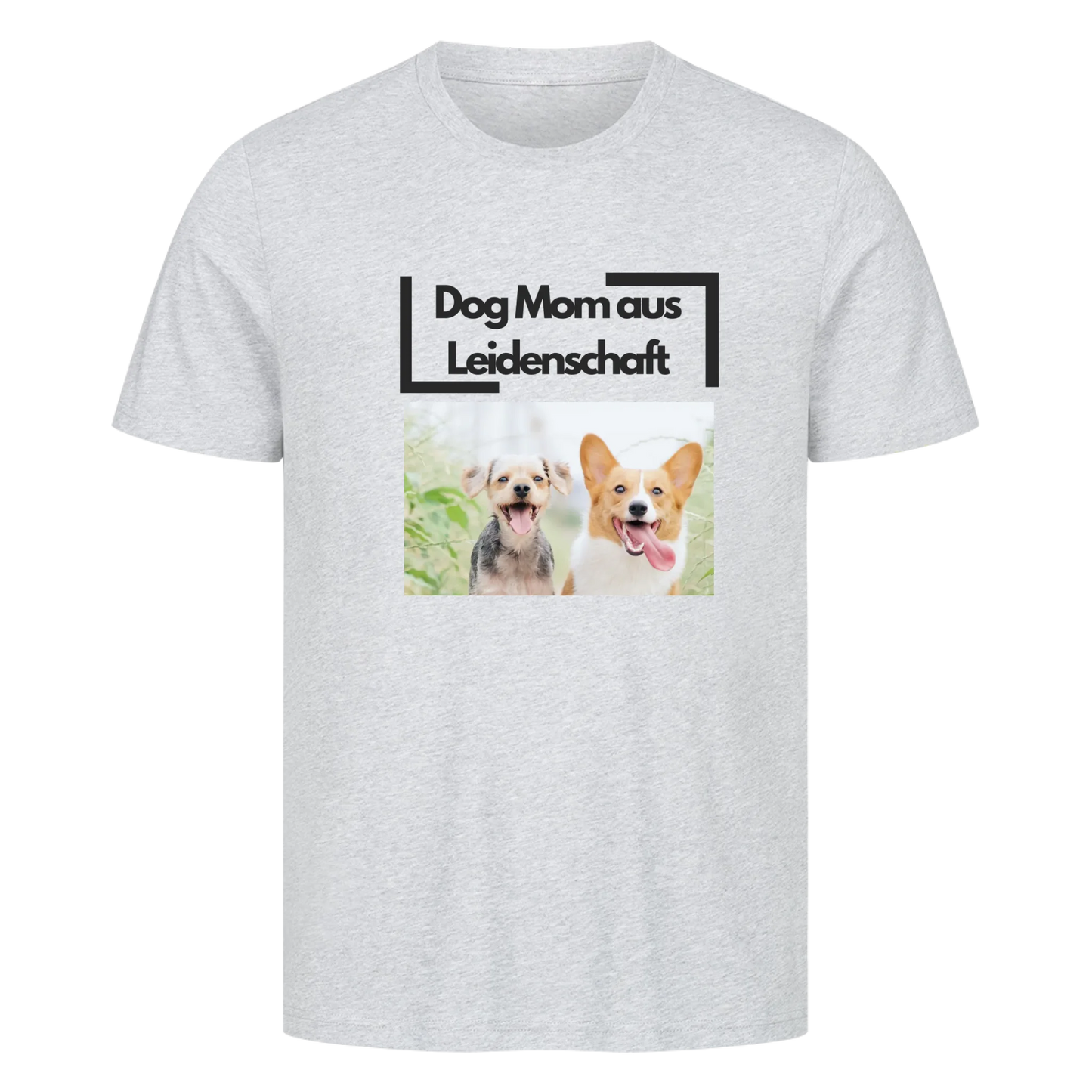 Dog Mom aus Leidenschaft - T-Shirt